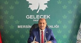 Gelecek Partisi Mersin İl Başkanı Karış, 1 Mayıs Emek ve Dayanışma Bayramını Kutladı