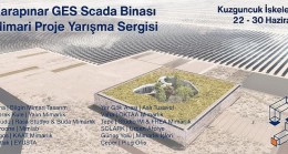 Karapınar GES SCADA Binası Mimari Proje Yarışma Sergisi Açıldı