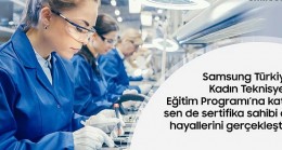 Samsung Türkiye, Kadın Teknisyen Eğitim Programı’na başvurular devam ediyor