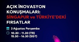 Türkiye ve Singapur arasındaki iş birliği fırsatlarının değerlendirileceği “Açık İnovasyon Konuşmaları" başlıyor
