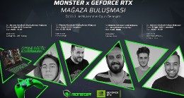 Monster x GeForce RTX Mağaza Buluşmaları başlıyor!