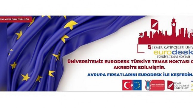 İKÇÜ’nün Eurodesk Türkiye Temas Noktası Akreditasyonu Kabul Edildi