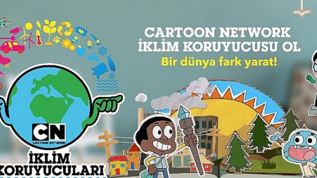 Cartoon Network çocukları İklim Koruyucusu olmaya davet ediyor