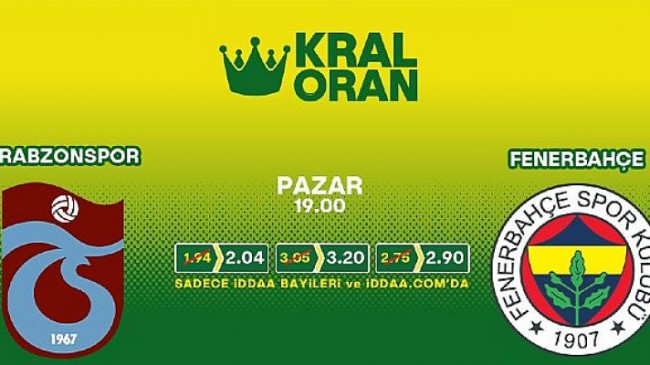 Trabzonspor-Fenerbahçe derbisinin Kral Oranlar’ı iddaa’da