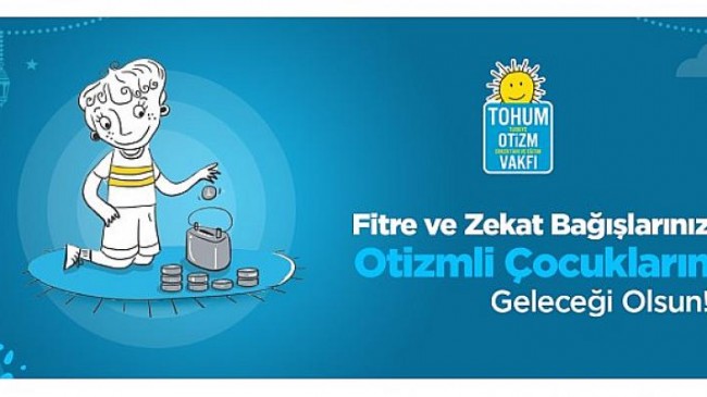 Ramazan’ın bereketi otizmli çocukların eğitimine ışık oluyor