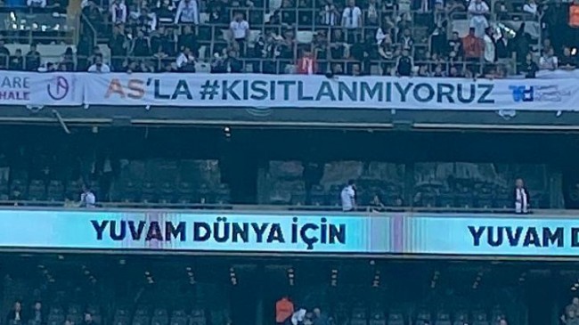 Beşiktaş’tan AS’la Kısıtlanmıyoruz Pankartı
