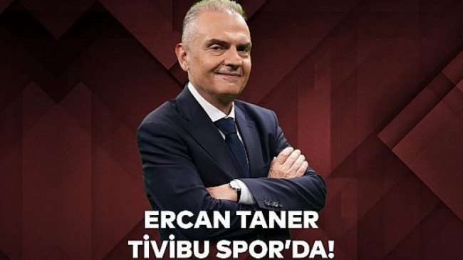 Ercan Taner yeni sezonda Tivibu Spor’da