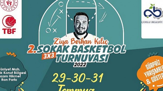 Ziya Berhan Kılıç 3×3 Sokak Basketbol Turnuvası Başlıyor