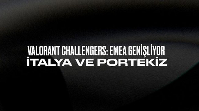 Valorant Challengers Ekosistemine İki Ülke Daha Dahil Oldu