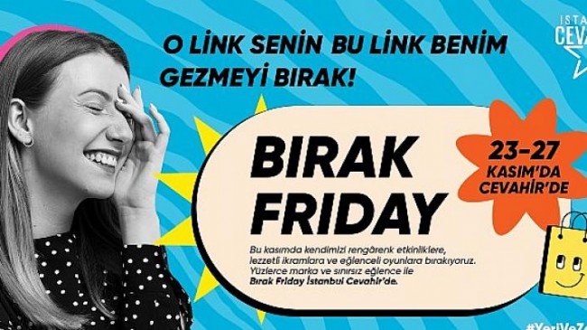 İstanbul Cevahir’de “Bırak Friday” Etkinlikleri Başlıyor