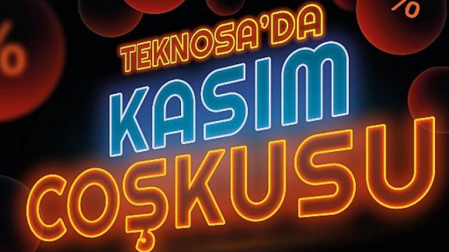 Teknosa’da kasım coşkusu