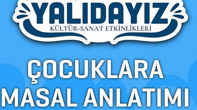 Yalıdayız Kültür Sanat Etkinlikleri Çocuklara Masal Anlatımı İle Başlıyor