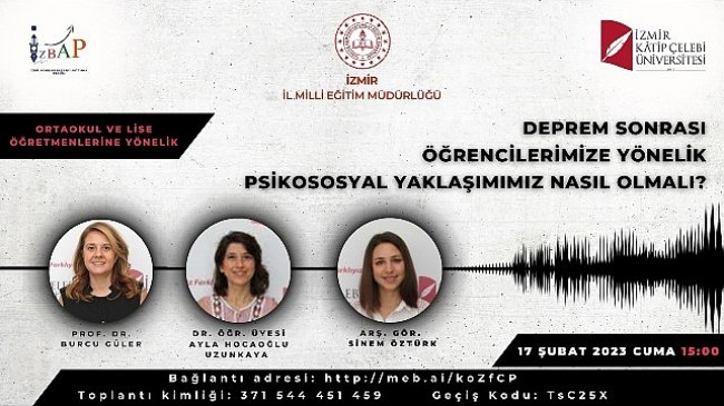 İzmir İl Milli Eğitim Müdürlüğünden “Deprem Sonrası Psikososyal Yaklaşımlar” İçerikli Webinar Faaliyetleri