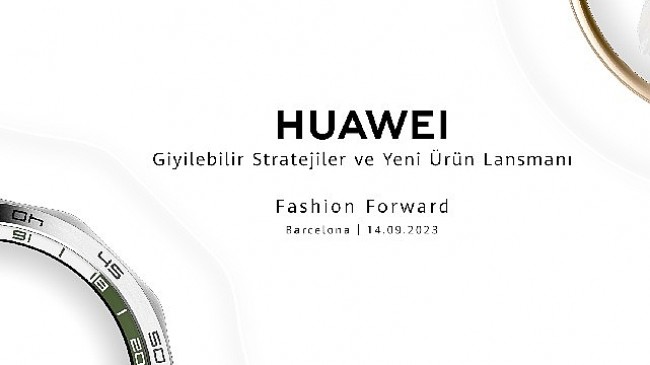 Huawei yeni giyilebilir cihazlarını duyuruyor: 14 Eylül'de Barselona'da gerçekleşecek etkinlik için takipte kalın