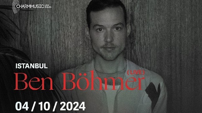 Ben Böhmer ‘Begin Again Live Experience’ ile 4 Ekim’de Maximum UNIQ Açıkhava Sahnesi’nde