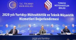 Türk müteahhitlerin 2021 yılı hedefi ilk aşamada  20 milyar doları yakalamak…