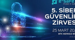 5. e-Safe Siber Güvenlik Zirvesi “Türkiye’nin Siber Güvenlik Yol Haritası 2.0”ı Masaya Yatıracak