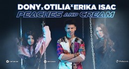 Otilia, Erika Isac ve Dony “Peaches and Cream” şarkısı için bir araya geldi