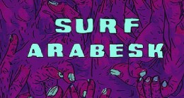 Bu İsmi Çok Duyacaksınız!: Surf Arabesk
