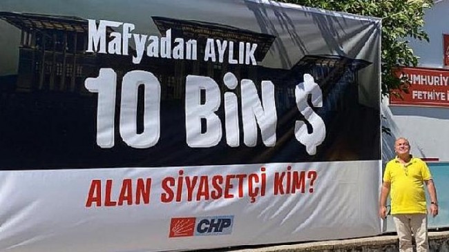 CHP Fethiye İlçe Başkanı Demir: “Mafya’dan Aylık 10 Bin Dolar Alan Siyasetçi Kim?”