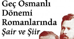 Tanzimat’tan Cumhuriyet’e Türk romanında şair ve şiir