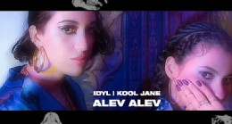 Idyl ve Kool Jane’i Buluşturan Şarkı “Alev Alev” Yayında!