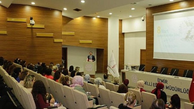 İzmir İl Milli Eğitim Müdürlüğünde ‘8 Mart Dünya Kadınlar Günü’ne Özel Program Gerçekleştirildi
