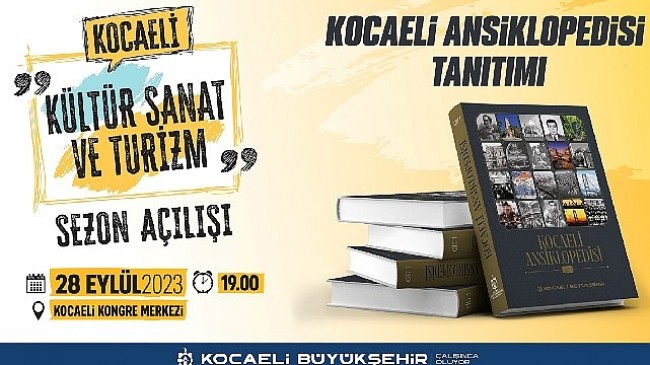 Kocaeli Ansiklopedisi, Kültür, Sanat ve Turizm Sezonunun Açılışında Tanıtılacak