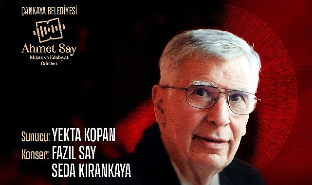 Çankaya Belediyesi’nin 1. Ahmet Say Müzik ve Edebiyat Ödülleri’ne layık görülen müzik ve edebiyat alanından sanatçılar belirlendi