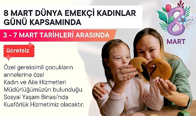 Milas Belediyesi’nden Emekçi Kadınlar Günü’ne Özel Kuaförlük Hizmeti
