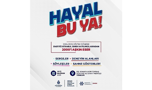 Enstitü İstanbul İSMEK’in “Hayal Bu Ya!” festivali için hazırlıklarda sona