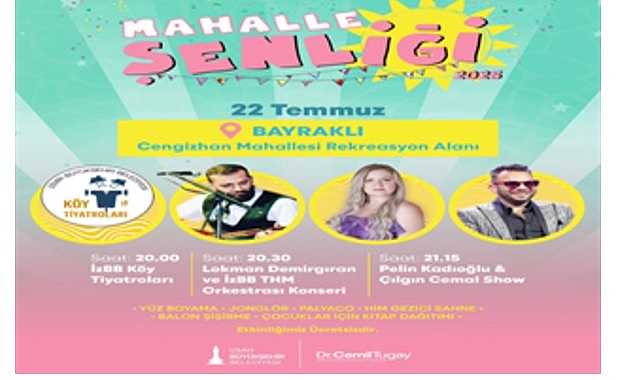 İzmir Büyükşehir Belediyesi, 6 mahallede Mahalle Şenliği programını başlatıyor.