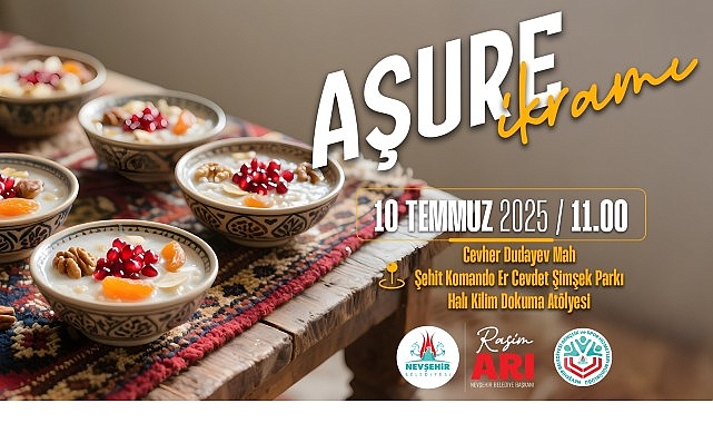 Nevşehir Belediyesi tarafından Muharrem Ayı dolayısıyla Aşure Günü programı düzenlenecek.