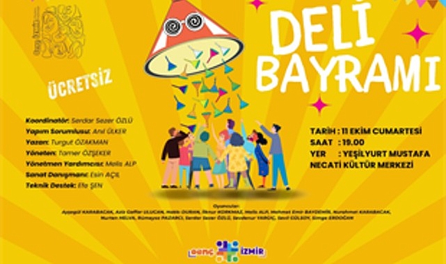 İzmir Büyükşehir Belediyesi’nin tiyatro kursuna katılan gençlerin sahnelediği “Deli Bayramı”