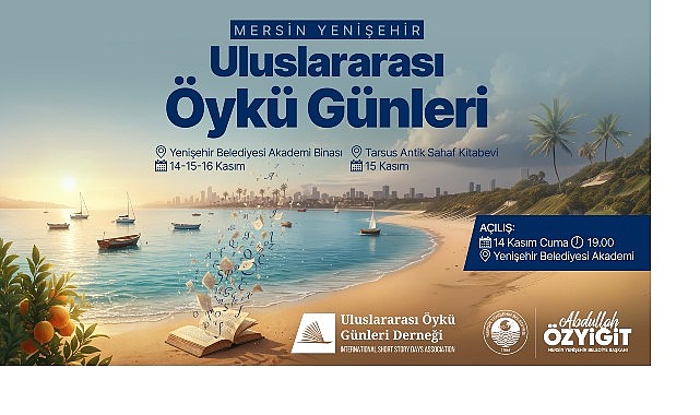 Mersin Yenişehir Belediyesi ile Uluslararası Öykü Günleri Derneği iş birliğiyle