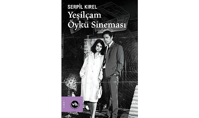 VakıfBank Kültür Yayınları (VBKY), Serpil Kırel’in kaleme aldığı “Yeşilçam Öykü