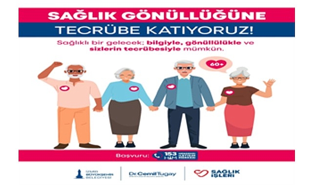 İzmir Büyükşehir Belediyesi, Sağlık Gönüllüleri Projesi kapsamında 60 yaş ve