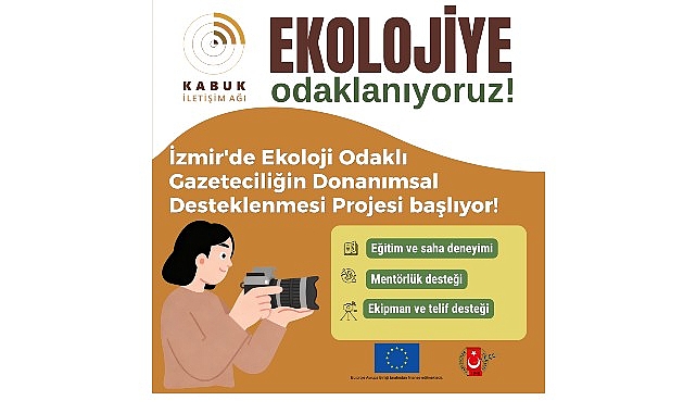 KABUK İletişim Ağı Derneği, "İzmir'de Ekoloji Odaklı Gazeteciliğin Donanımsal Desteklenmesi Projesi" ile