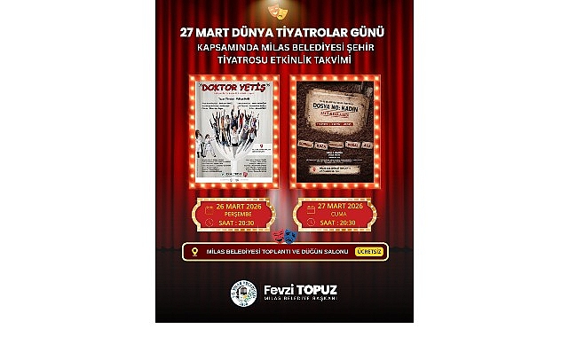 Milas Belediyesi tarafından 27 Mart Dünya Tiyatrolar Günü’ne özel olarak