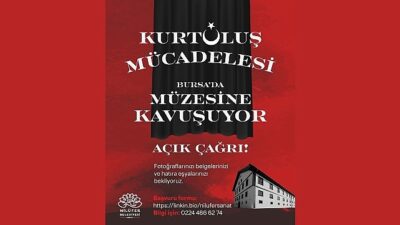 Nilüfer Belediyesi, Yaylacık Mahallesi’nde hazırlıkları süren Kurtuluş Müzesi’nin koleksiyonunu oluşturmak