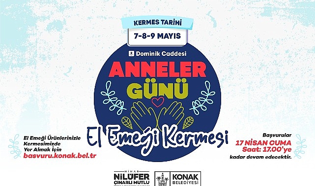 Konak’ta artık bir gelenek olan Anneler Günü Kermesi’ne başvurular başladı.