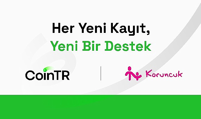      CoinTR’nin mart ayı boyunca Koruncuk Vakfı
