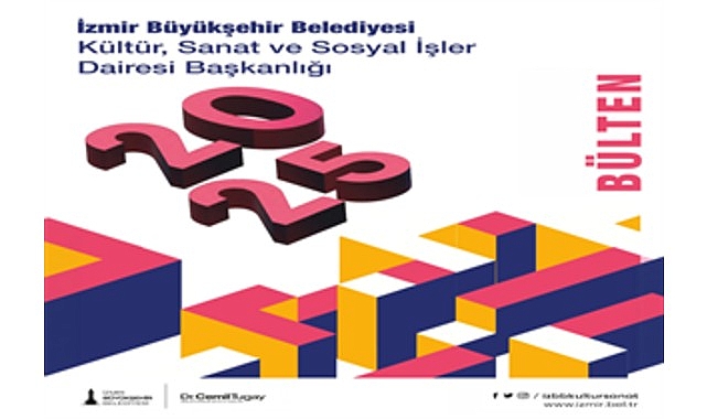 İzmir Büyükşehir Belediyesi’nin 2025 yılı boyunca kültür, sanat ve sosyal