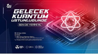 Türkiye’nin teknoloji elçileri kuantum üstünlüğü için yetişiyor.