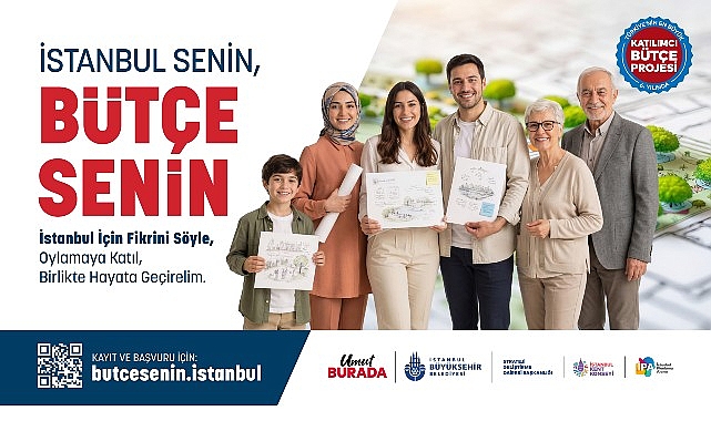  İBB, "İstanbul Senin, Bütçe Senin’ " sloganıyla hayata geçirdiği Katılımcı