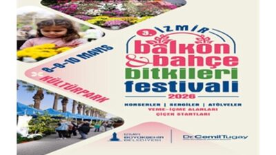 İzmir Büyükşehir Belediyesi tarafından üçüncü kez düzenlenecek İzmir Balkon-Bahçe Bitkileri