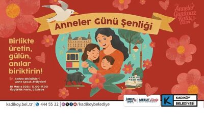 Kadıköy Belediyesi, Anneler Günü kapsamında 10 Mayıs’ta Özgürlük Parkı’nda “Anneler