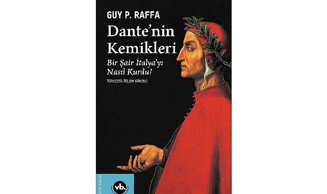 VakıfBank Kültür Yayınları (VBKY), Guy Raffa’nın kaleme aldığı “Dante’nin Kemikleri” adlı kitabı