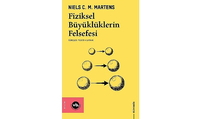 VakıfBank Kültür Yayınları (VBKY), “Fiziksel Büyüklüklerin Felsefesi” adlı kitabı okurlarla buluşturuyor.