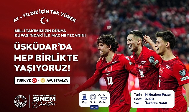 2026 FIFA Dünya Kupası heyecanı Üsküdar’da dev ekranda yaşanacak.